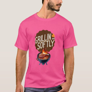 Camiseta Engraçado Grillin Me Suave CHURRASCO De Grelha De