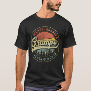 Camiseta Engraçado Grumpa porque vovô é para o velho presen