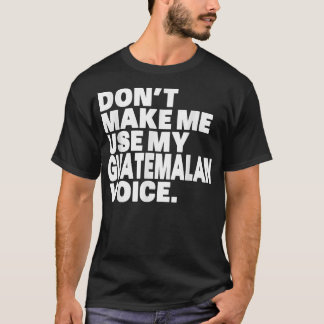 Camiseta Engraçado Guatemala, use minha voz guatemalteca 