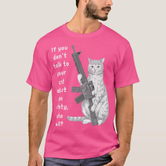 Camiseta Engraçado Gun Safety Fale Com Seu Gato Sobre Gun S