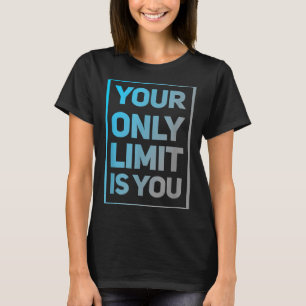 Camiseta Engraçado Gym Cita Que Seu Único Limite É Você Gym