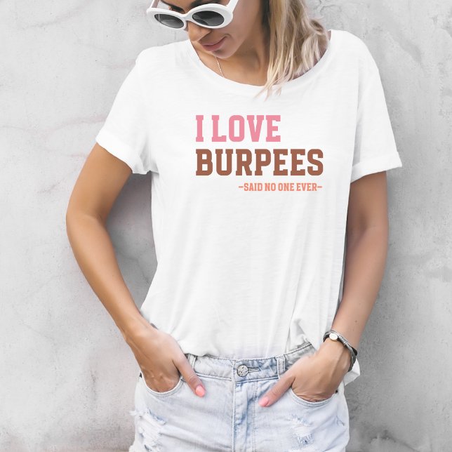 Camiseta Engraçado, Gym Love Burpee Dizendo Humorosamente (Criador carregado)