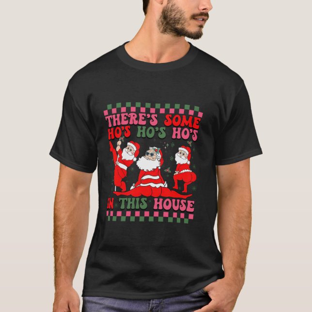 Camiseta Engraçado Há alguns Ho Ho Ho nesta Casa Papais noe (Frente)