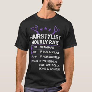 Camiseta Engraçado Hairstylist Taxa Horária Presente