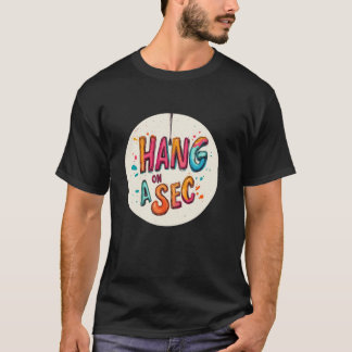 Camiseta Engraçado Hang em um segundo discurso para Meninos