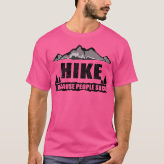 Camiseta Engraçado Hike Porque Pessoas Sujam Presente Para