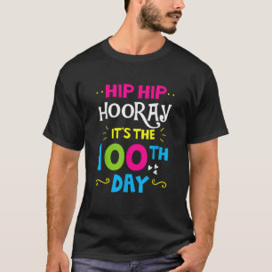 Camiseta Engraçado Hip Horay É O 100º Dia Da Escola