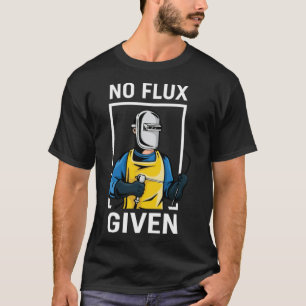 Camiseta Engraçado Hobby Welder No Flu Dado aniversário