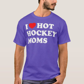 Camiseta Engraçado Hockey I Love Hot Hockey Mães (2)