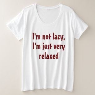 Camiseta Engraçado Humor Dizendo: Preguiçoso Relaxado
