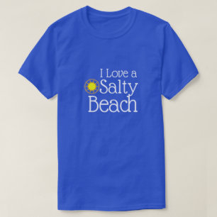 Camiseta Engraçado "I Love a Salty Beach"