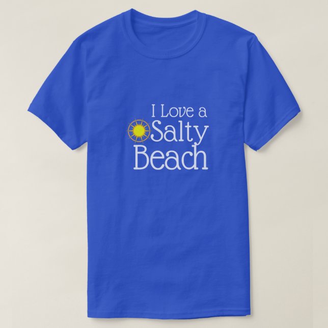Camiseta Engraçado "I Love a Salty Beach" (Frente do Design)