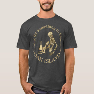 Camiseta Engraçado Ilha Oak Esperando Algo Acontecer
