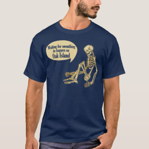 Camiseta Engraçado Ilha Oak Esperando Algo Acontecer