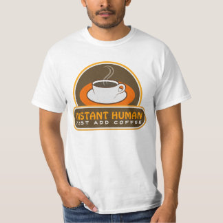 Camiseta Engraçado Instantâneo Apenas adicione café castanh