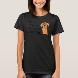 Camiseta Engraçado Invest In Tênis Balls Financial Teacher