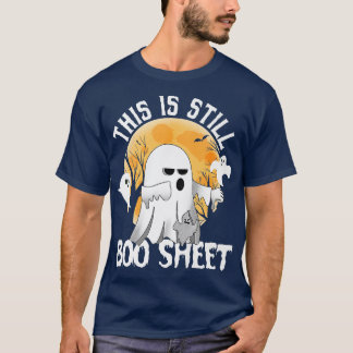 Camiseta Engraçado Isto Ainda É Boo Sheet Boo Ghost Hallowe