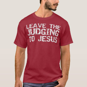 Camiseta Engraçado Jesus Cita Presente Cristão Deixe o