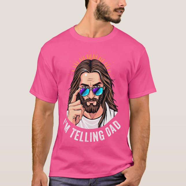 Camiseta Engraçado Jesus, Estou A Dizer Religioso Pai (Frente)