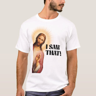 Camiseta Engraçado Jesus Meme Eu Vi Isso