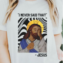 Camiseta Engraçado Jesus | Nunca Disse Que