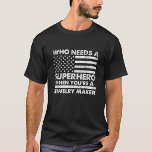 Camiseta Engraçado Jewelry Maker Super Herói Vintage Tee Fo