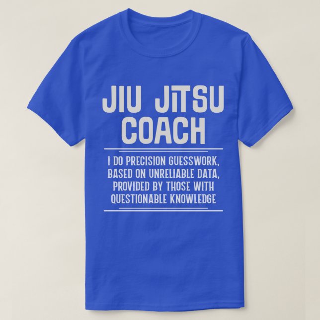 Camiseta Engraçado Jiu Jitsu Treinador Eu Faço Precisão (Frente do Design)