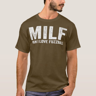 Camiseta Engraçado Jogador Fuzzball MILF Homem Eu Amo Fuzzb