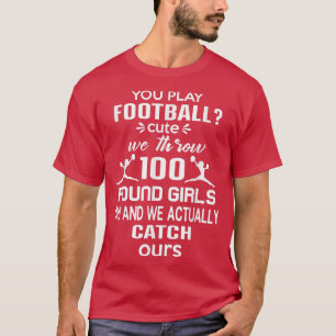 Camiseta Engraçado Jogarmos E Pegarmos 100 Garotas De Moinh