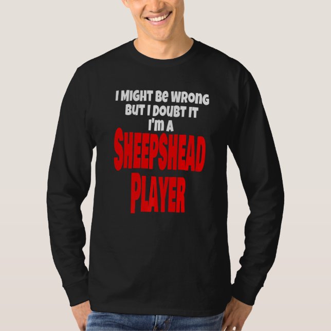 Camiseta Engraçado Jogo De Placa De Sheepshead, Eu Posso Es (Frente)