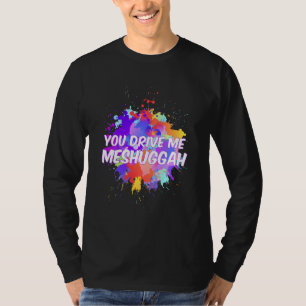 Camiseta Engraçado Judeu Para Me Levar A Meshuggah Cute