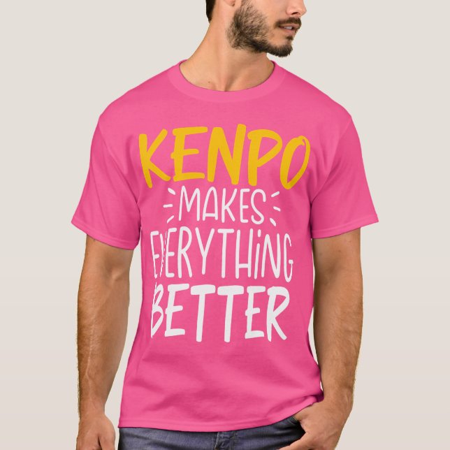 Camiseta Engraçado Kenpo torna tudo melhor - Artes marciais (Frente)
