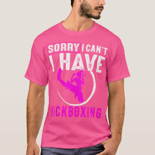 Camiseta Engraçado Kickboxing Desculpe Não Posso Ter Kickbo