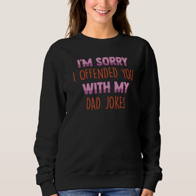 Camiseta Engraçado, lamento tê-lo ofendido com minhas Piada (Frente)