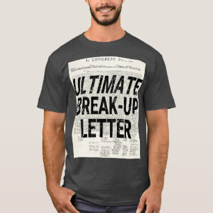 Camiseta Engraçado Letra de Breakup Declaração de Indep