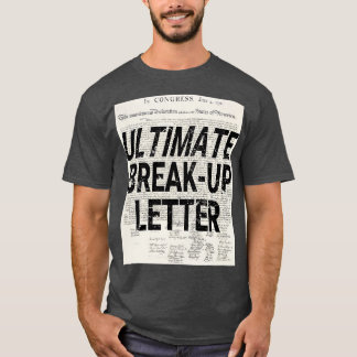 Camiseta Engraçado Letra de Breakup Declaração de Indep