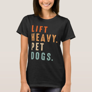 Camiseta Engraçado Levantar Cães Pesados De Animais De Comp