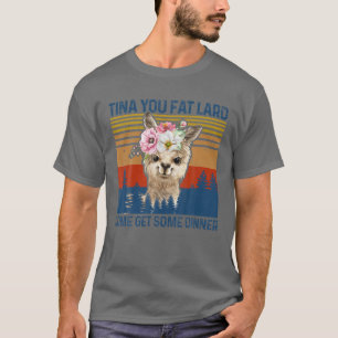Camiseta Engraçado Llama Alpaca Tina Você Gordo Lard Venha 
