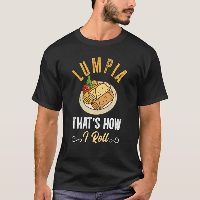 Camiseta Engraçado Lumpia Chef É Assim Que Eu Rolo (Frente)