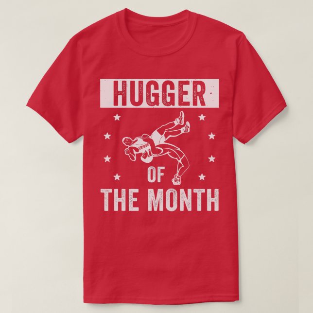 Camiseta Engraçado Luta Hugger do Mês de luta (Frente do Design)