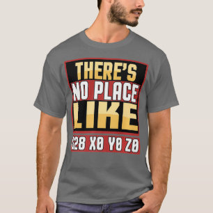 Camiseta Engraçado Machinista CNC Não Há Lugar Como G28 X0