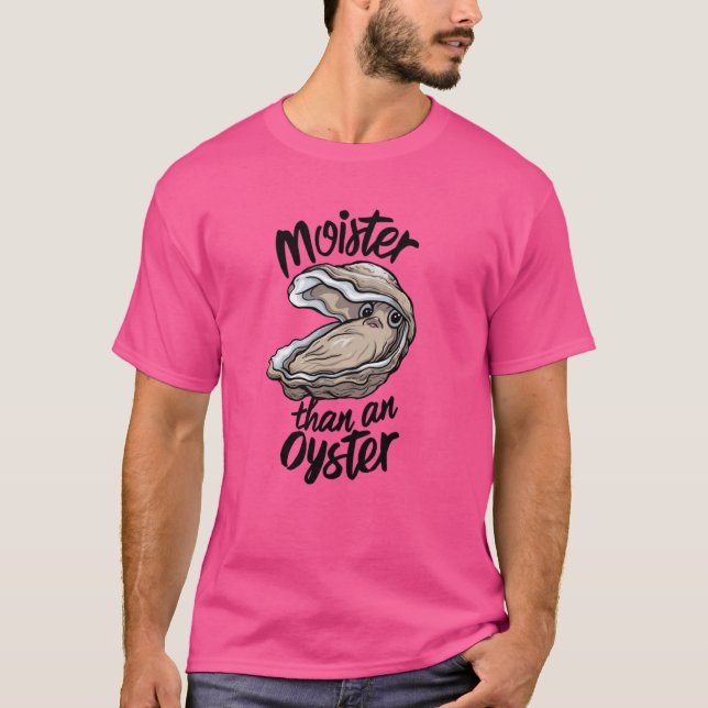 Camiseta Engraçado Maciço Que Ostra Moist Dizendo Frutos Do (Frente)