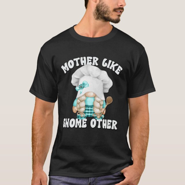 Camiseta Engraçado Mãe Dizendo Para Gnomo Cozinhar Gr (Frente)