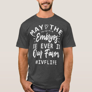 Camiseta Engraçado mãe e Pai, Que Os Embriões Estejam Em Vo
