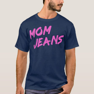 Camiseta Engraçado Mãe Jeans Estilo T80s Dia de as mães Hum