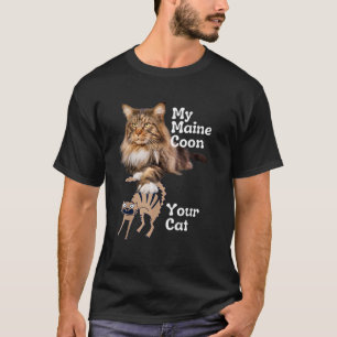 Camiseta Engraçado Maine Coon vs. Seu Gato Maine Coon