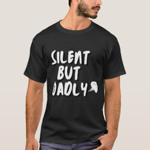 Camiseta Engraçado mais silencioso, mas triste - dia de os 