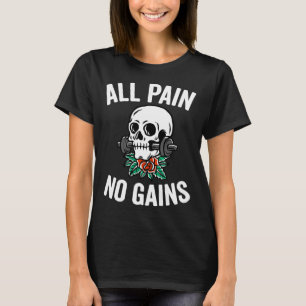 Camiseta Engraçado Malhação de ginástica Paródia Toda Dor N