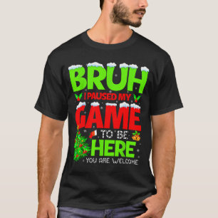 Camiseta Engraçado mano eu pauso meu jogo para estar aqui N