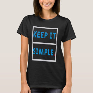 CAMISETA ENGRAÇADO MANTENHA-A SIMPLES MOTIVAÇÃO